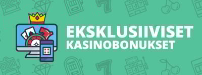 Eksklusiiviset kasinobonuksemme
